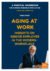 Aging at Work: Insights on Senior Employees in the Modern Workplace